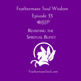Revisiting the Spiritual Buffet